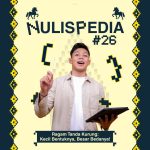 Nulispedia #26: [Ragam Tanda Kurung: Kecil Bentuknya, Besar Bedanya!]