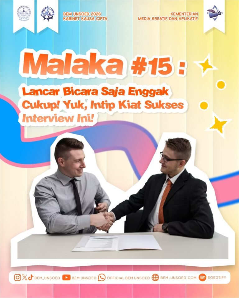 Malaka #15: [Lancar Bicara Saja Enggak Cukup! Yuk, Intip Kiat Sukses Interview Ini]